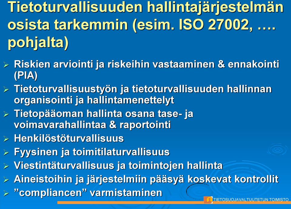 hallinnan organisointi ja hallintamenettelyt Tietopääoman hallinta osana tase- ja voimavarahallintaa & raportointi