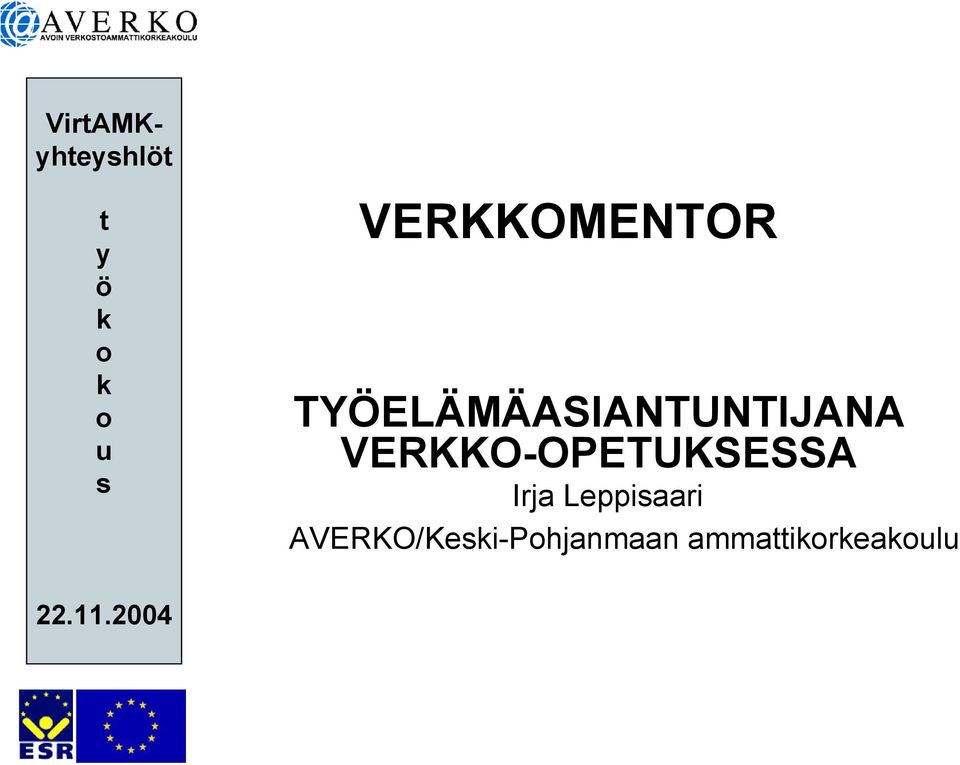 VERKKO-OPETUKSESSA Irja Leppisaari