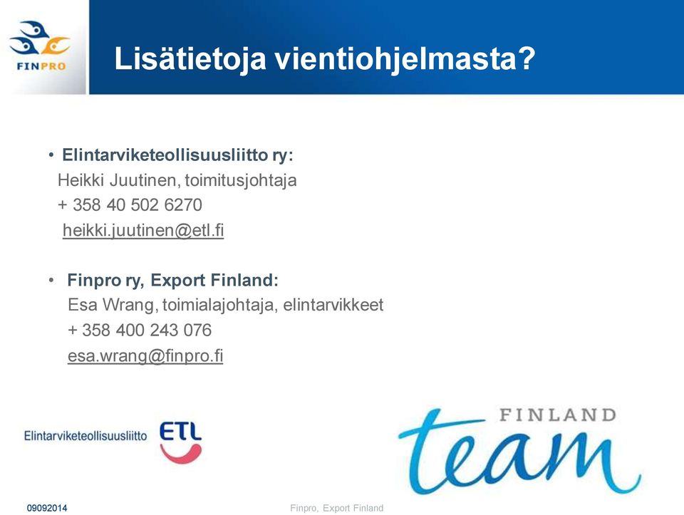 toimitusjohtaja + 358 40 502 6270 heikki.juutinen@etl.