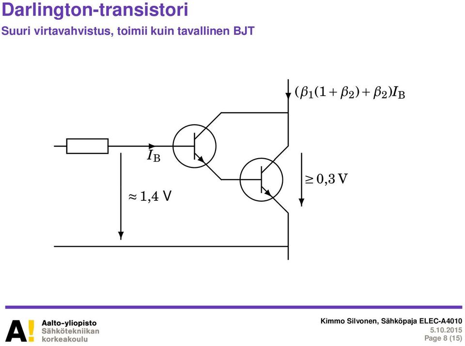 tavallinen BJT (β 1(1 + β 2 ) +