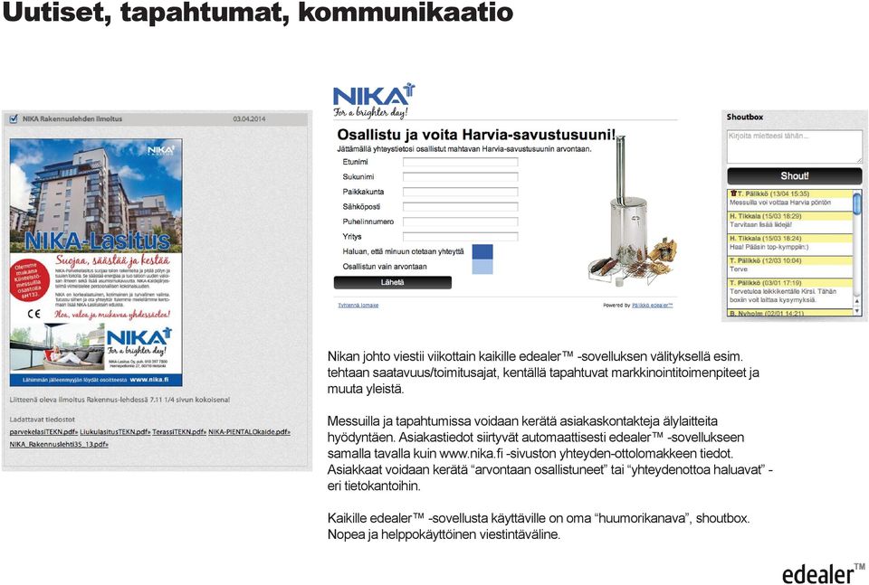 Messuilla ja tapahtumissa voidaan kerätä asiakaskontakteja älylaitteita hyödyntäen.