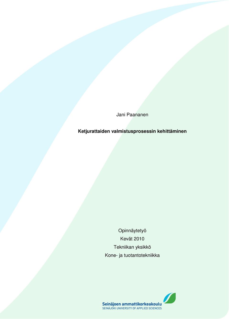 Opinnäytetyö Kevät 2010