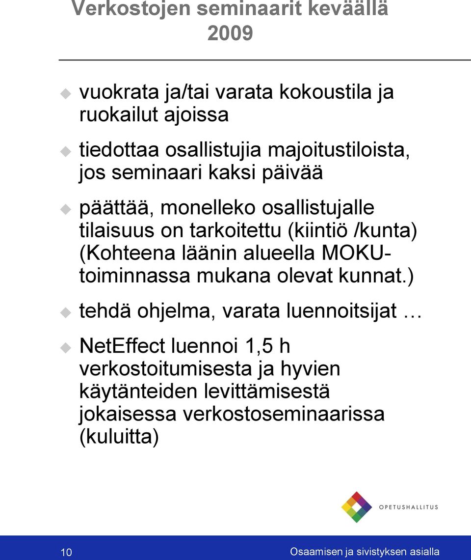 (Kohteena läänin alueella MOKUtoiminnassa mukana olevat kunnat.