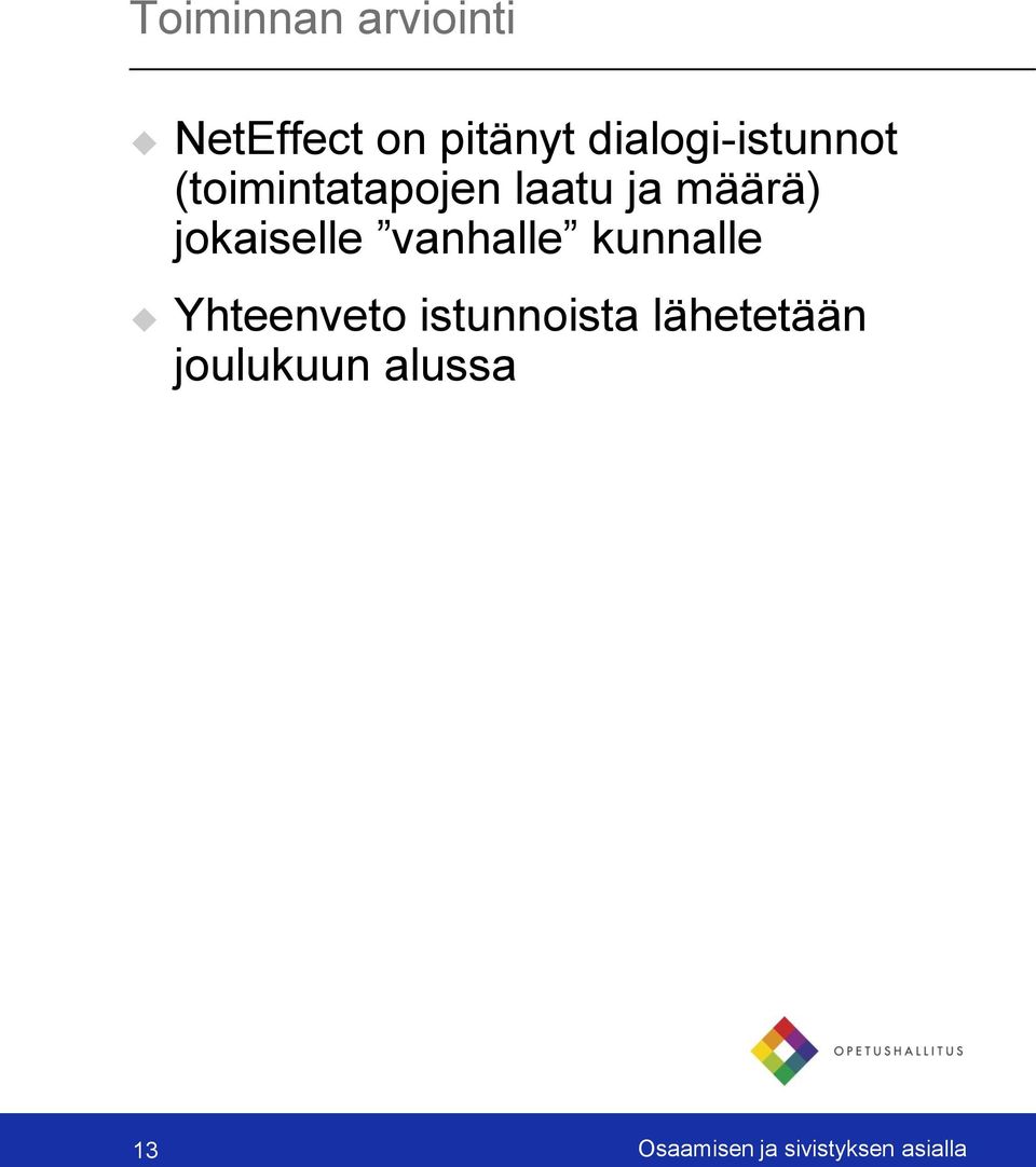 jokaiselle vanhalle kunnalle Yhteenveto istunnoista