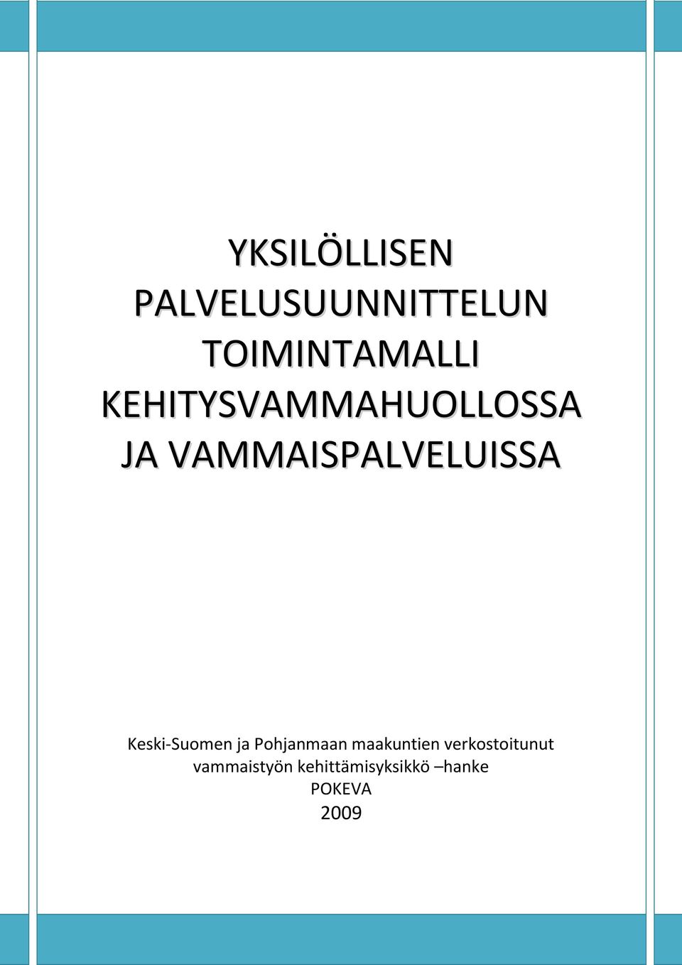 VAMMAISPALVELUISSA Keski-Suomen ja Pohjanmaan