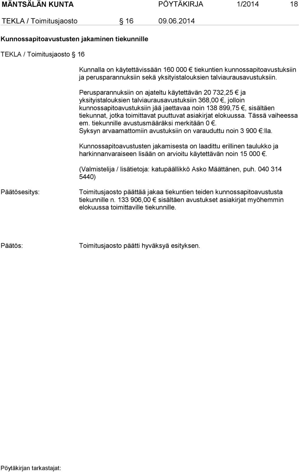 talviaurausavustuksiin.