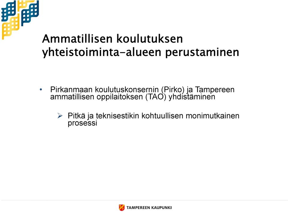 Tampereen ammatillisen oppilaitoksen (TAO)