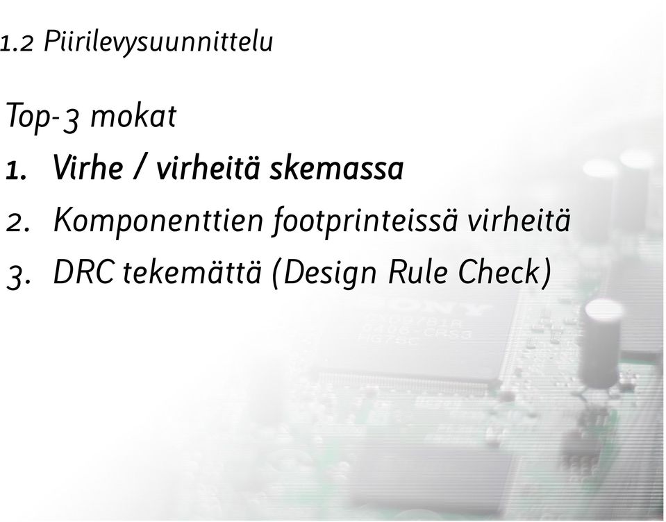 Virhe / virheitä skemassa 2.