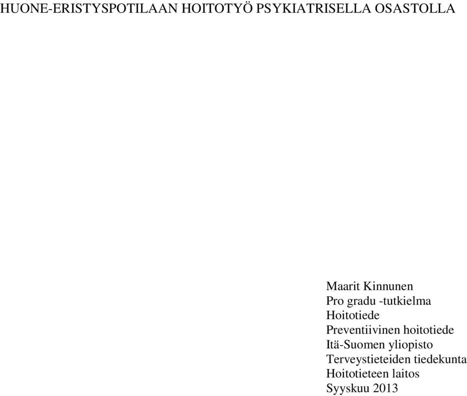 Hoitotiede Preventiivinen hoitotiede Itä-Suomen