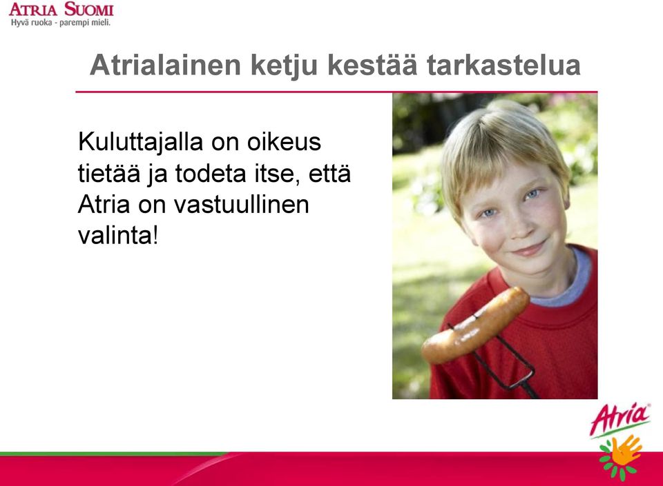 oikeus tietää ja todeta itse,