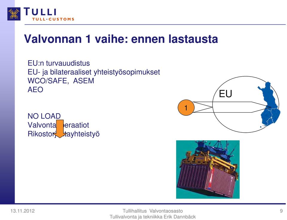 yhteistyösopimukset WCO/SAFE, ASEM AEO NO