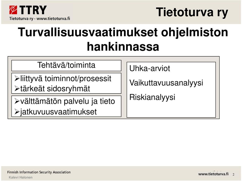 tärkeät sidosryhmät välttämätön palvelu ja tieto