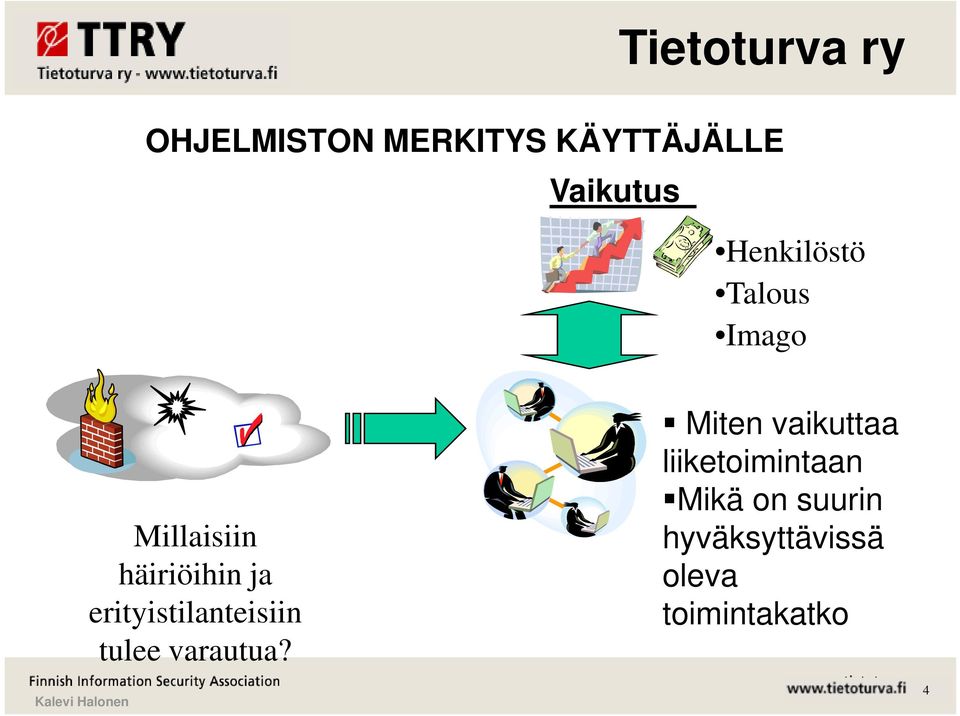 erityistilanteisiin tulee varautua?