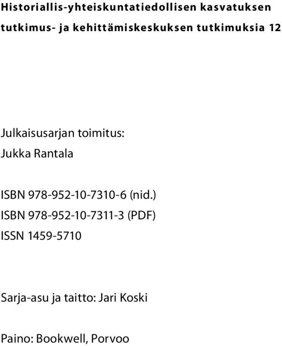 Rantala ISBN 978-952-10-7310-6 (nid.