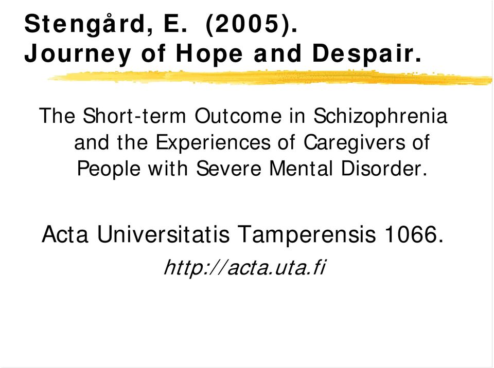 Experiences of Caregivers of People with Severe Mental