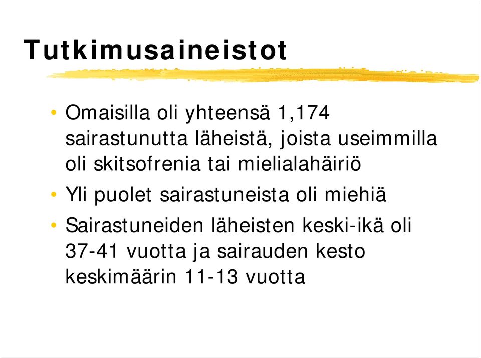 Yli puolet sairastuneista oli miehiä Sairastuneiden läheisten