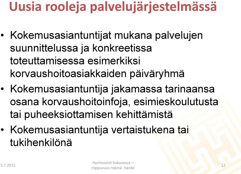 päiväryhmä Kokemusasiantuntija jakamassa tarinaansa osana korvaushoitoinfoja,