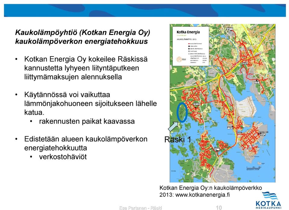 lämmönjakohuoneen sijoitukseen lähelle katua.