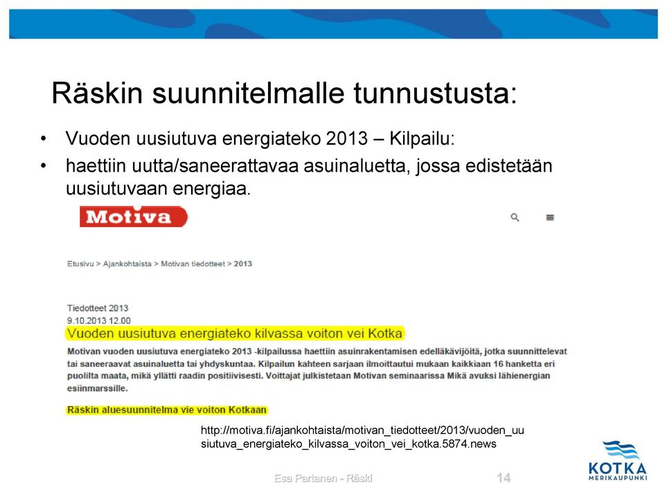 uusiutuvaan energiaa. http://motiva.