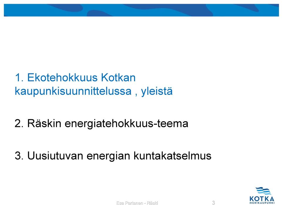 Räskin energiatehokkuus-teema 3.