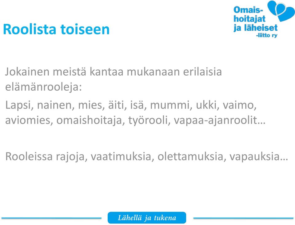 mummi, ukki, vaimo, aviomies, omaishoitaja, työrooli,