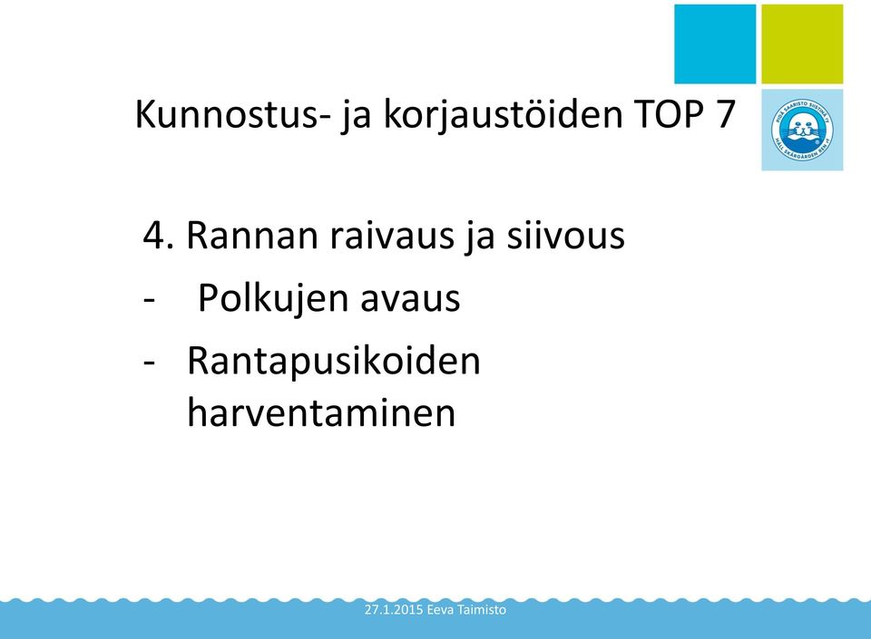 Rannan ja valistus raivaus ja siivous Korjaa