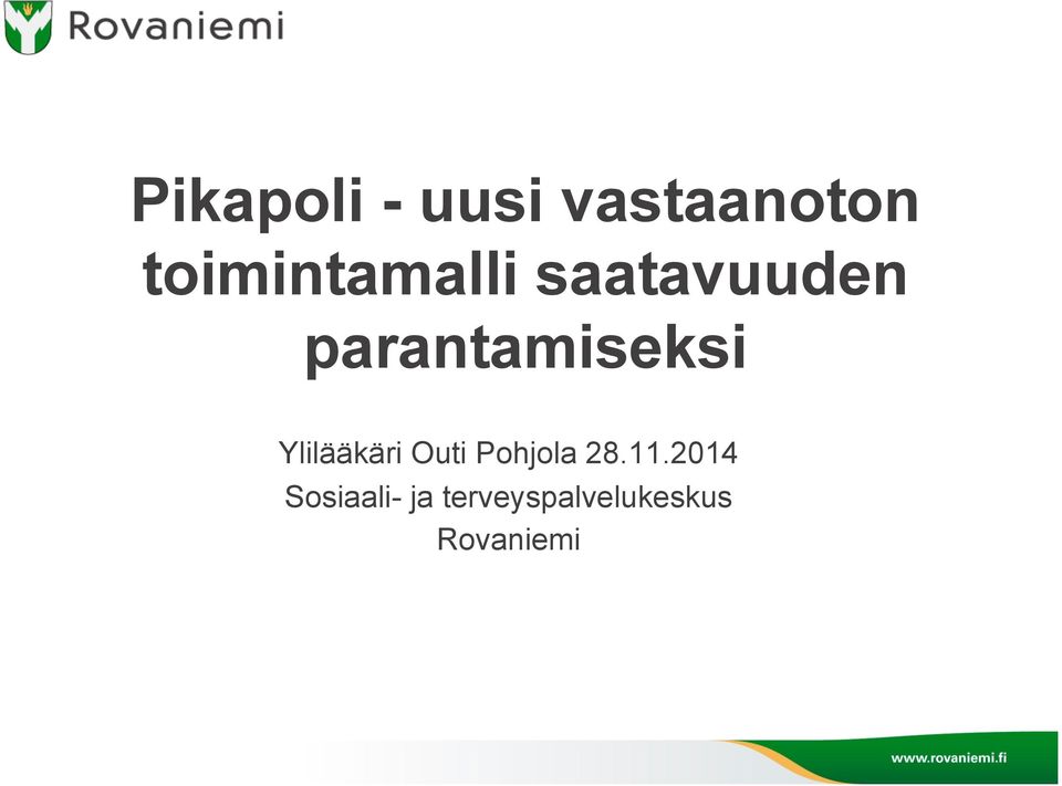 parantamiseksi Ylilääkäri Outi