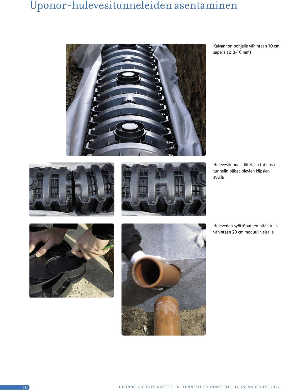 syöttöputken pitää tulla vähintään 20 cm moduulin sisälle 1 0 U P O N O R - h u l e v e s