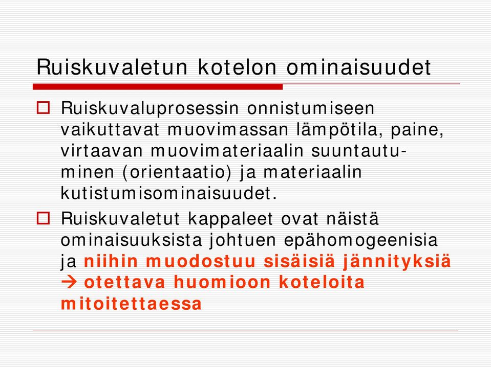 materiaalin kutistumisominaisuudet.