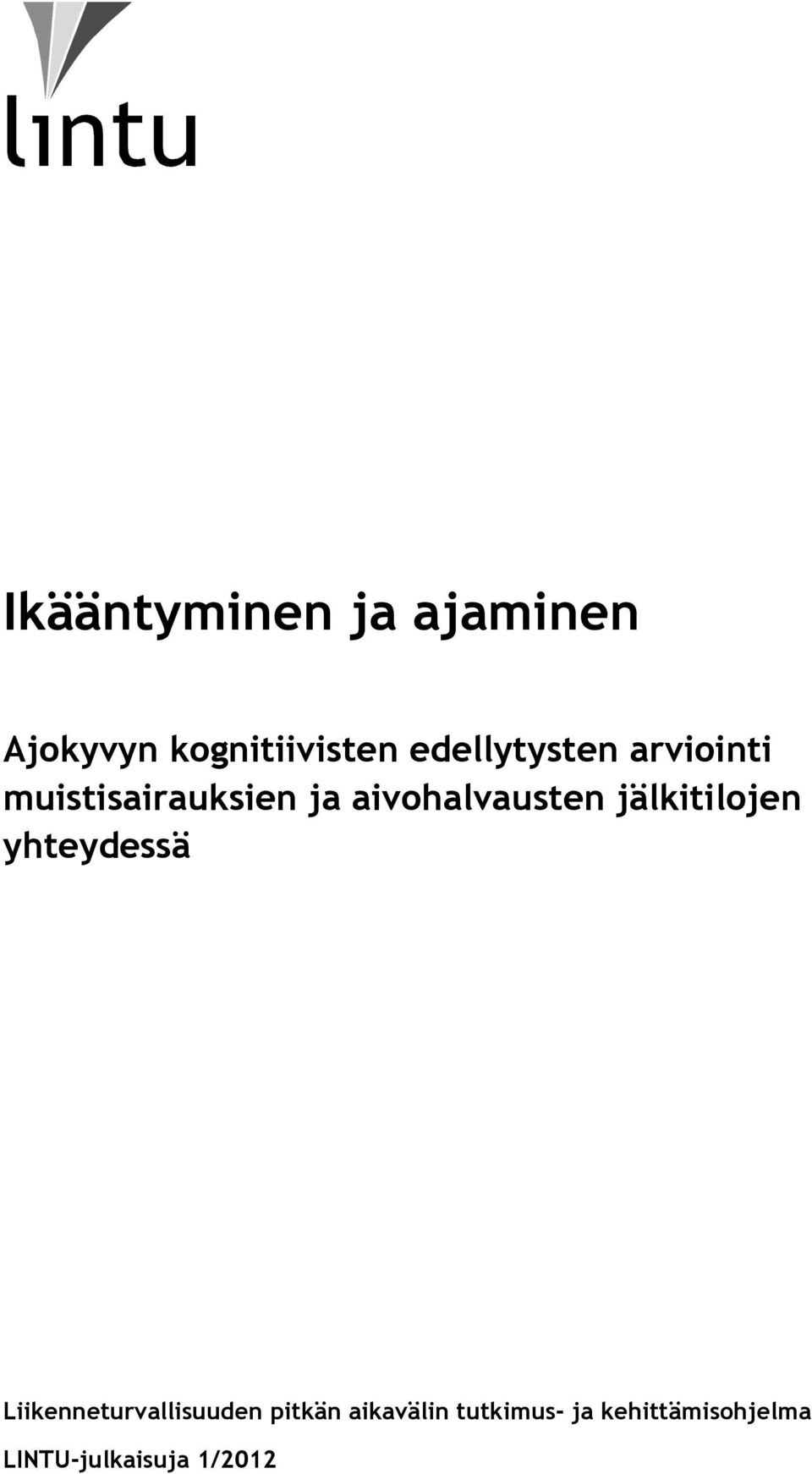 aivohalvausten jälkitilojen yhteydessä