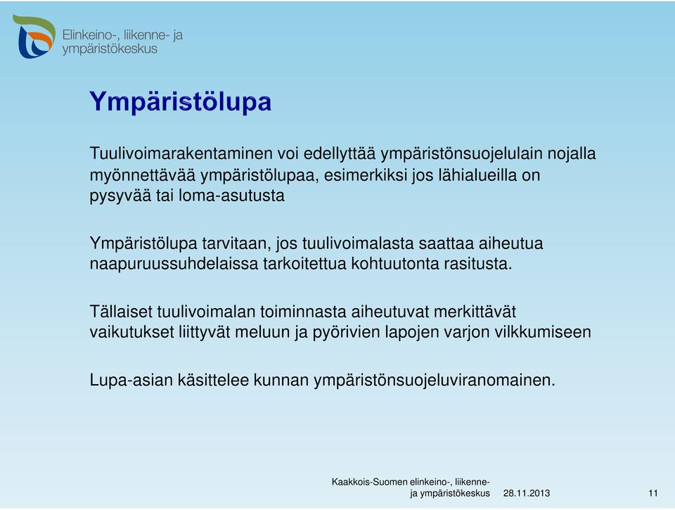 naapuruussuhdelaissa tarkoitettua kohtuutonta rasitusta.