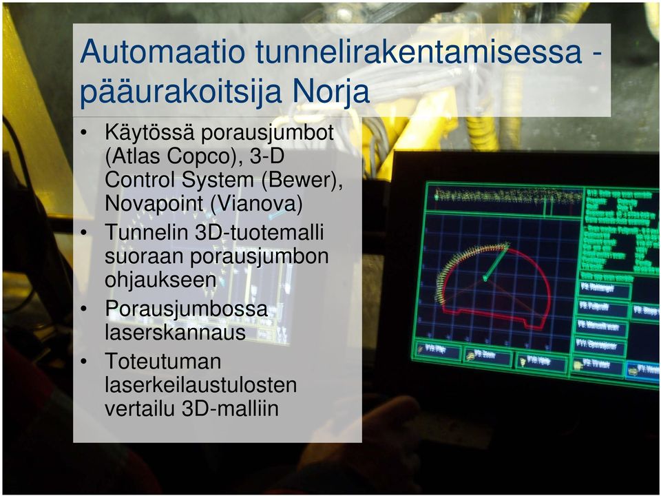 (Vianova) Tunnelin 3D-tuotemalli suoraan porausjumbon ohjaukseen