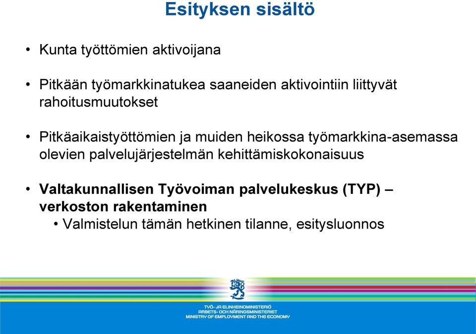 työmarkkina-asemassa olevien palvelujärjestelmän kehittämiskokonaisuus Valtakunnallisen