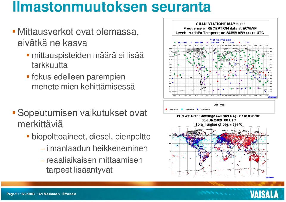 vaikutukset ovat merkittäviä biopolttoaineet, diesel, pienpoltto ilmanlaadun heikkeneminen