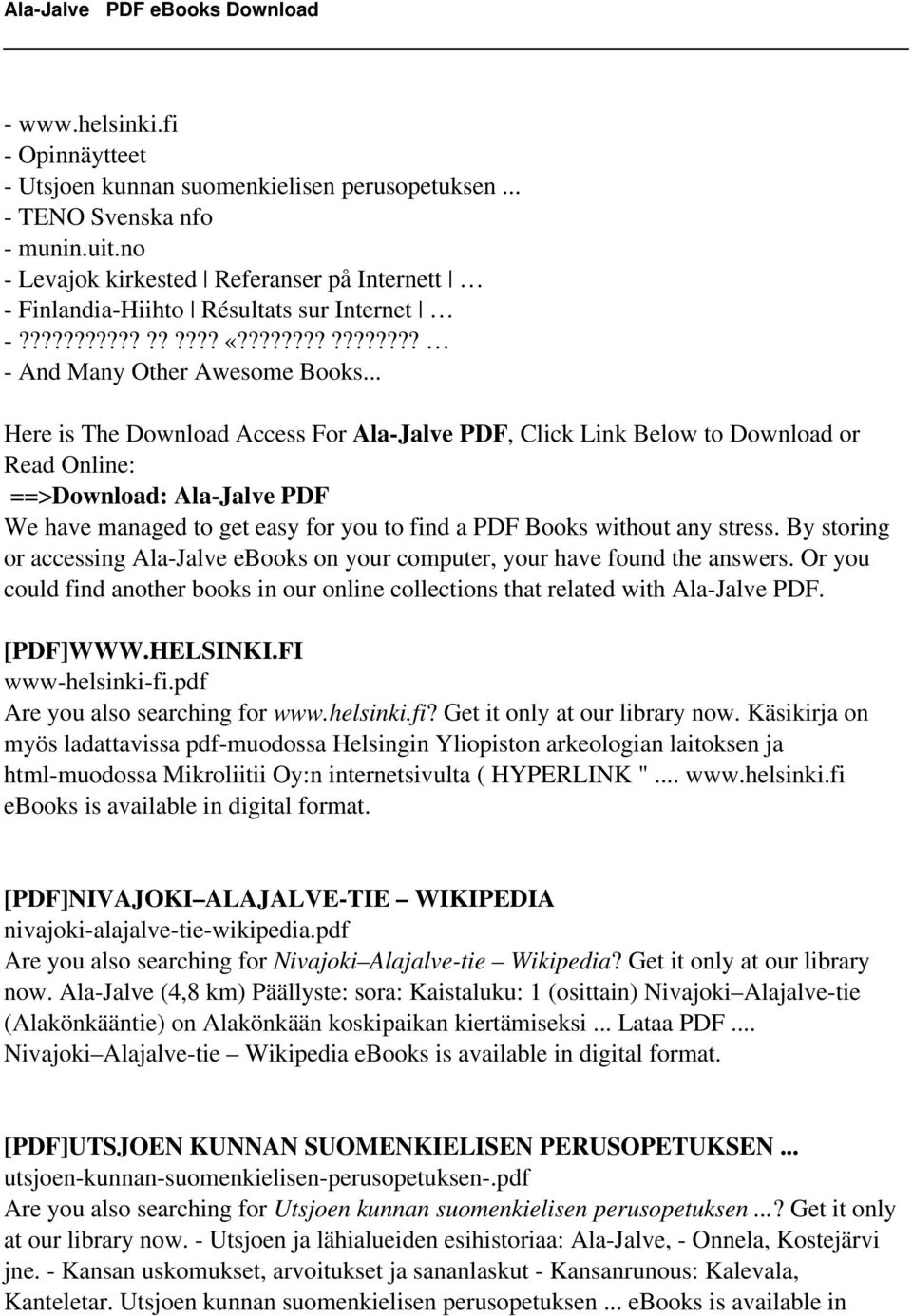 .. Here is The Download Access For Ala-Jalve PDF, Click Link Below to Download or Read Online: ==>Download: Ala-Jalve PDF We have managed to get easy for you to find a PDF Books without any stress.