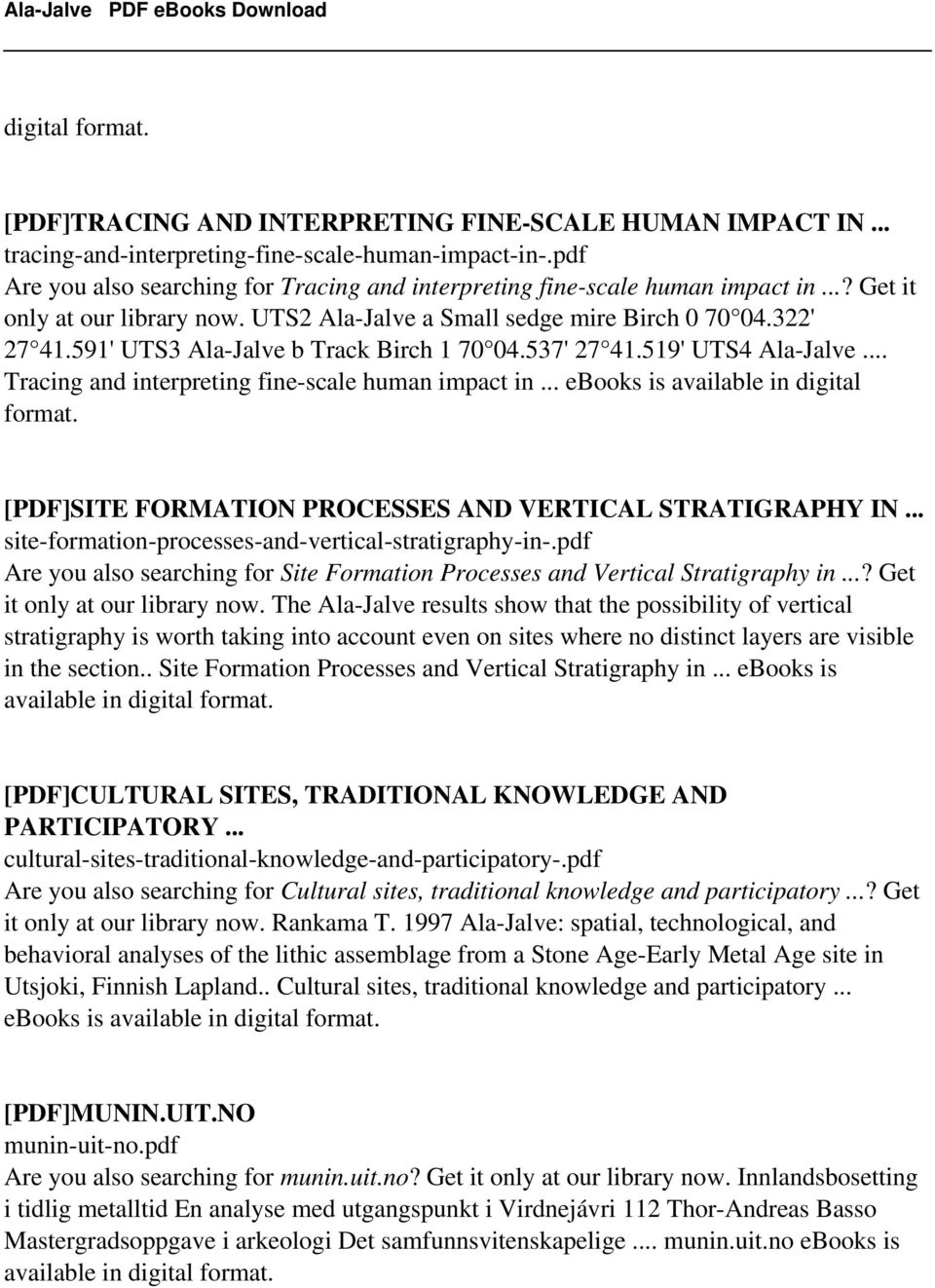 591' UTS3 Ala-Jalve b Track Birch 1 70 04.537' 27 41.519' UTS4 Ala-Jalve... Tracing and interpreting fine-scale human impact in... ebooks is available in digital format.