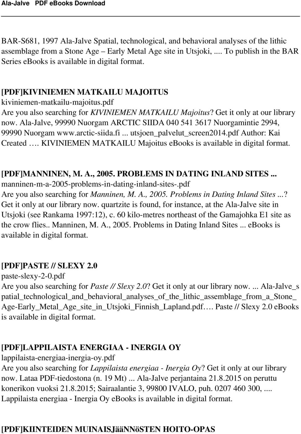 Ala-Jalve, 99990 Nuorgam ARCTIC SIIDA 040 541 3617 Nuorgamintie 2994, 99990 Nuorgam www.arctic-siida.fi... utsjoen_palvelut_screen2014.pdf Author: Kai Created.