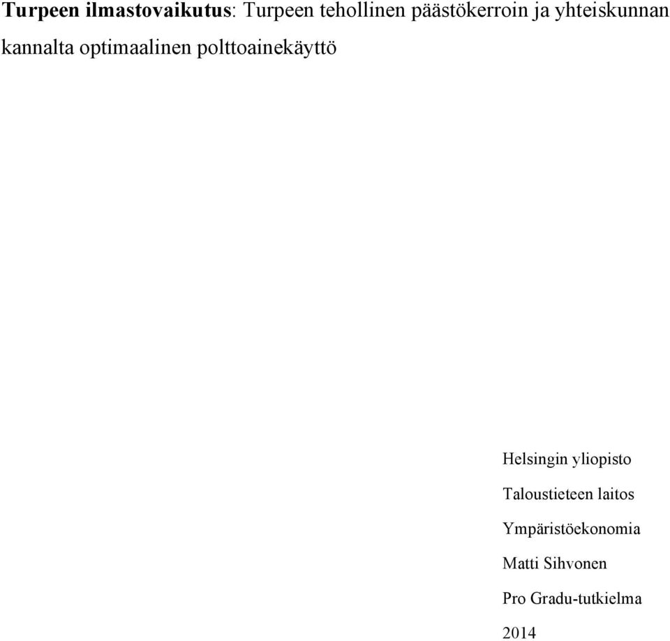 polttoainekäyttö Helsingin yliopisto Taloustieteen