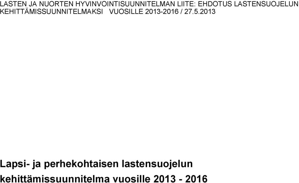 VUOSILLE 2013-2016 / 27.5.