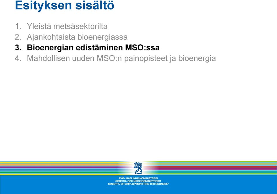 Ajankohtaista bioenergiassa 3.