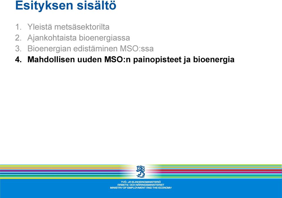 Ajankohtaista bioenergiassa 3.