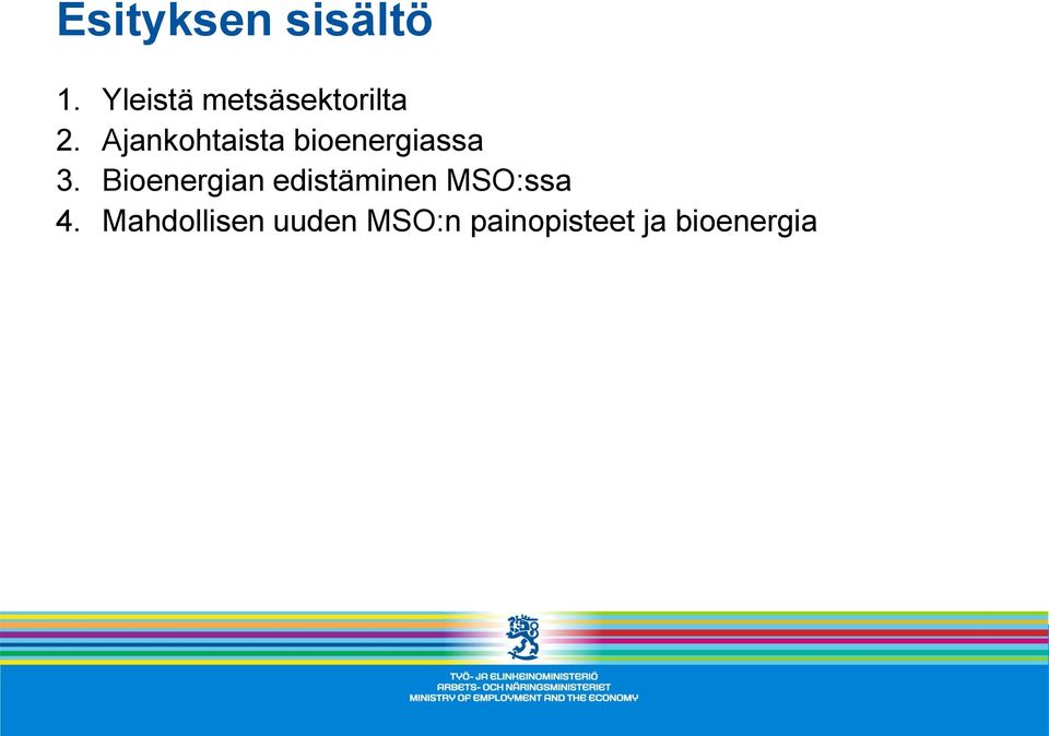 Ajankohtaista bioenergiassa 3.