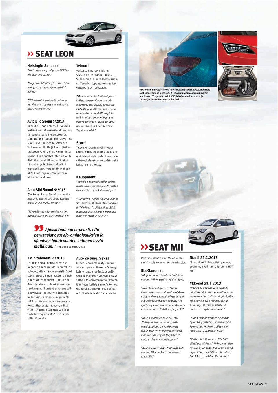 Auto Bild Suomi 5/2013 Uusi SEAT Leon kohtasi AutoBildin testissä vahvat vastustajat Saksasta, Ranskasta ja Etelä-Koreasta.