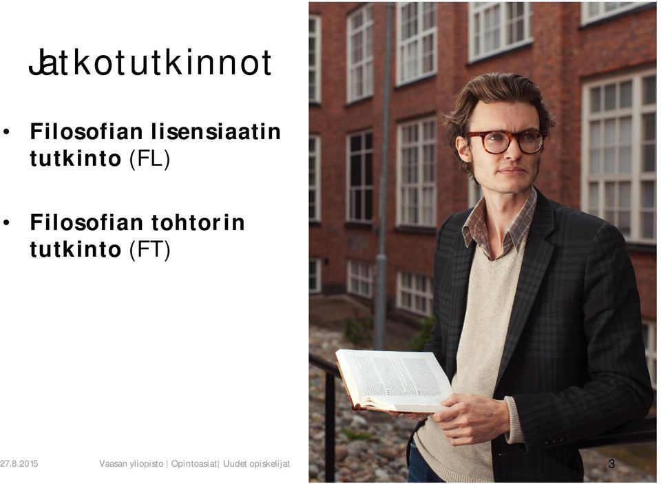 Filosofian tohtorin tutkinto (FT) 27.