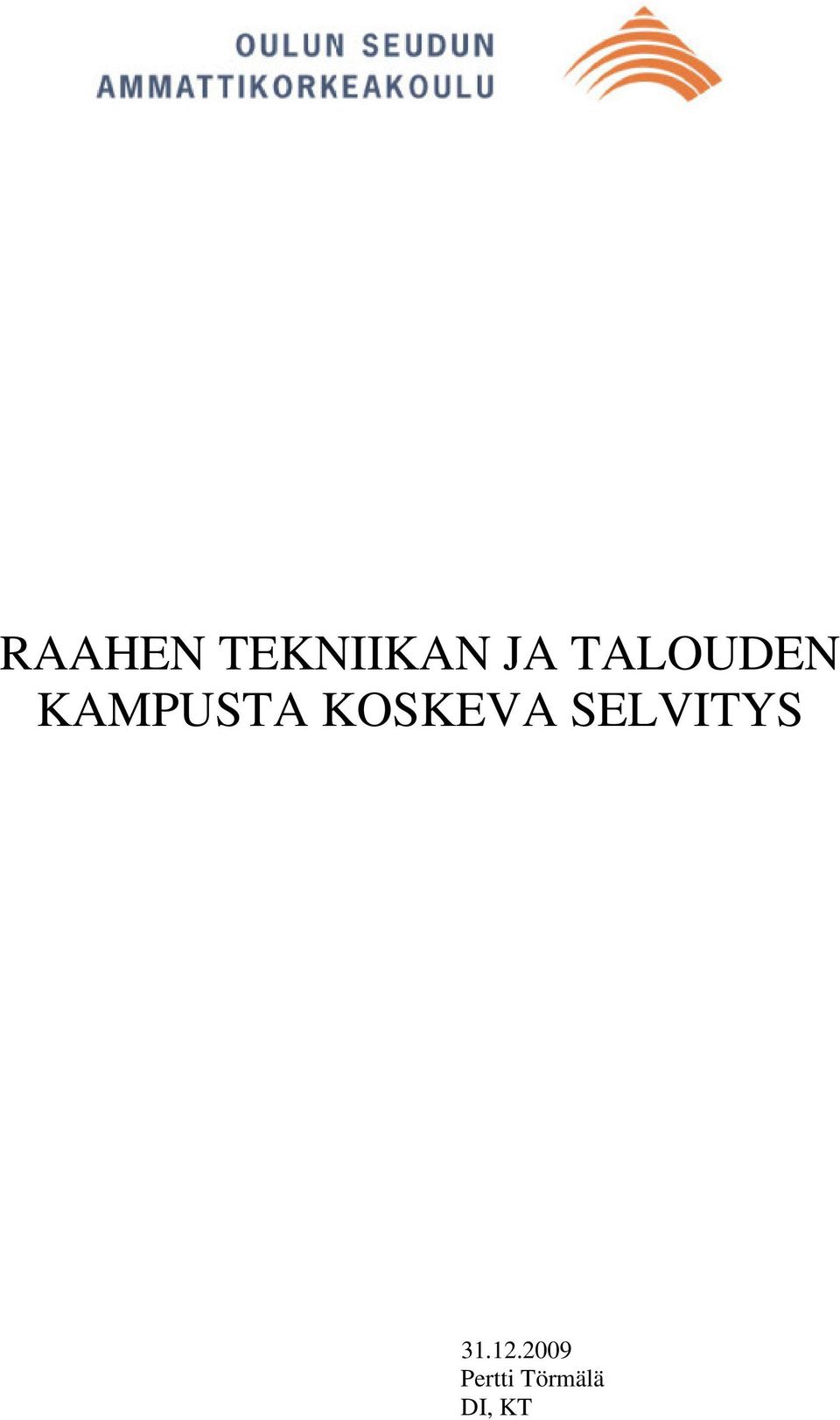 KOSKEVA SELVITYS 31.