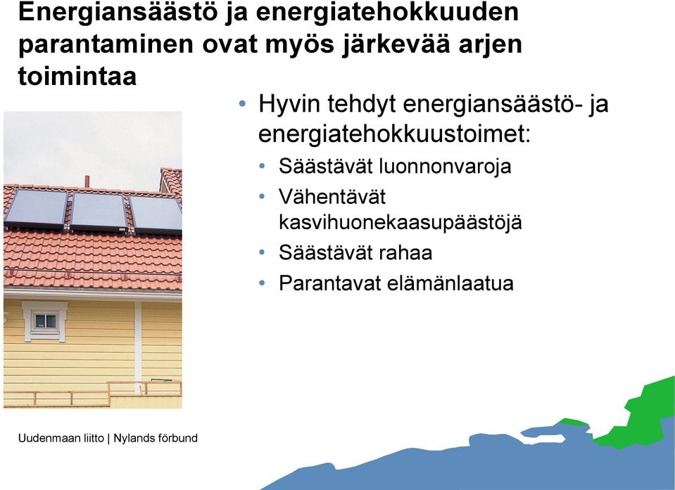 energiatehokkuustoimet: Säästävät luonnonvaroja Vähentävät