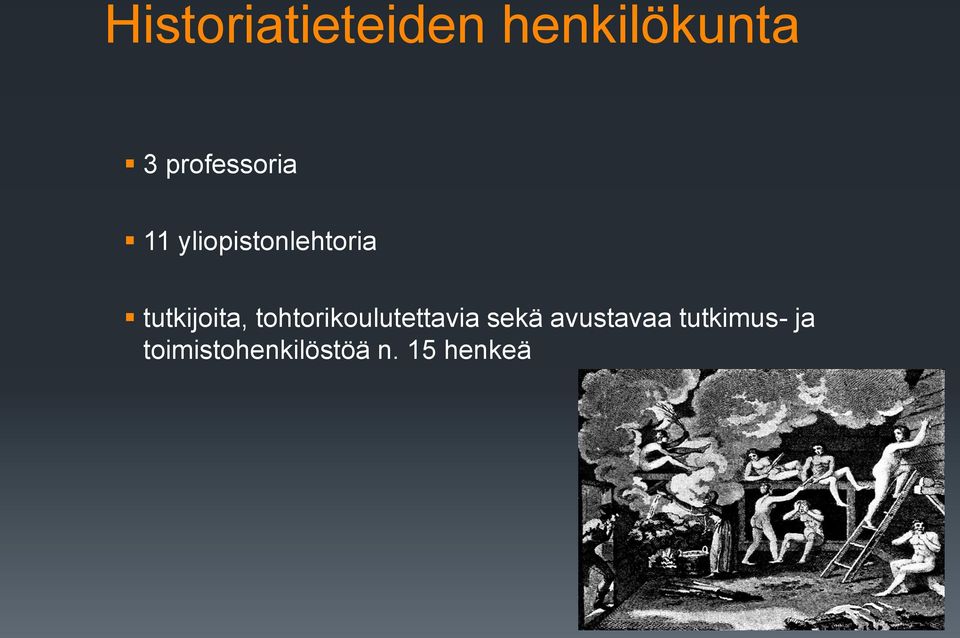 tutkijoita, tohtorikoulutettavia sekä