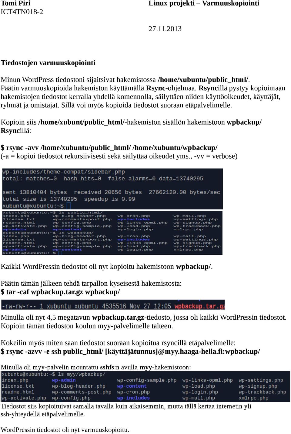 Sillä voi myös kopioida tiedostot suoraan etäpalvelimelle.