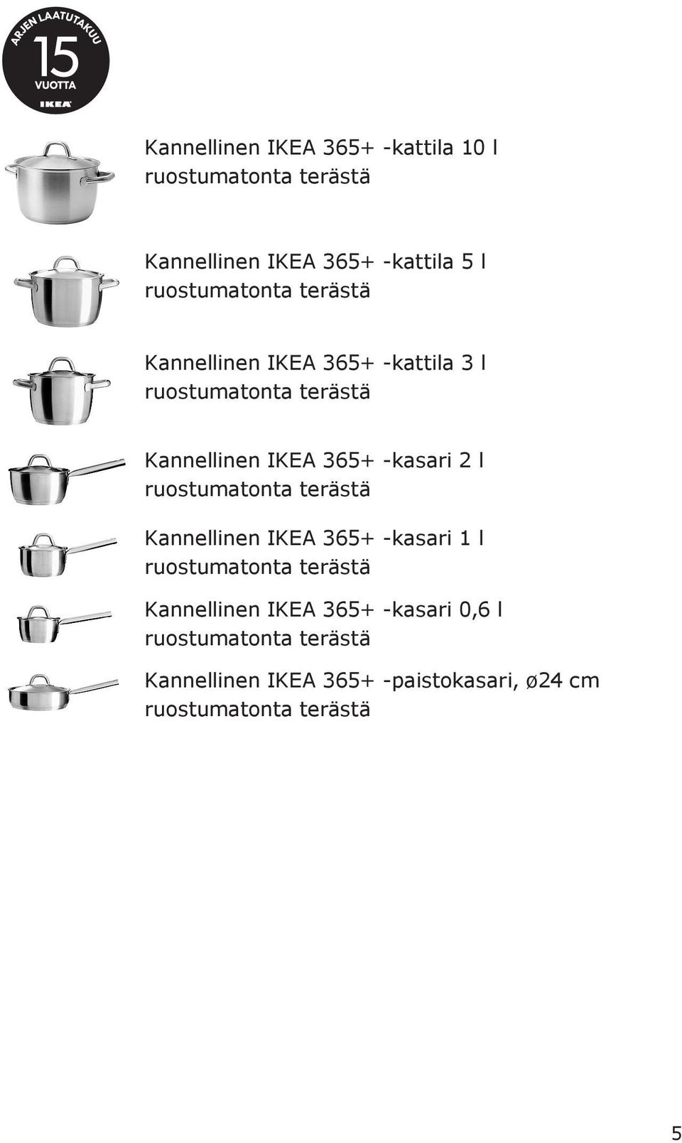 IKEA 365+ -kasari 2 l Kannellinen IKEA 365+ -kasari 1 l