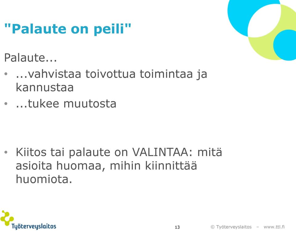 ..tukee muutosta Kiitos tai palaute on